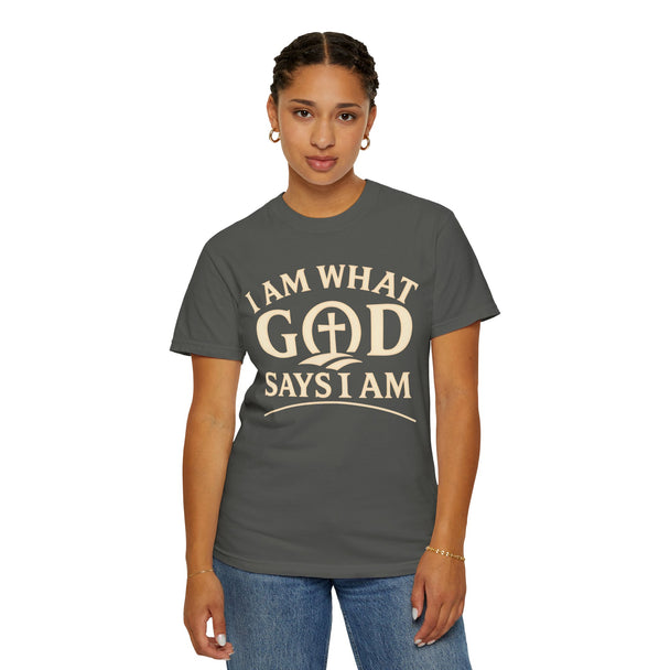 I Am What God Says I Am T-Shirt | Christian Faith Tee