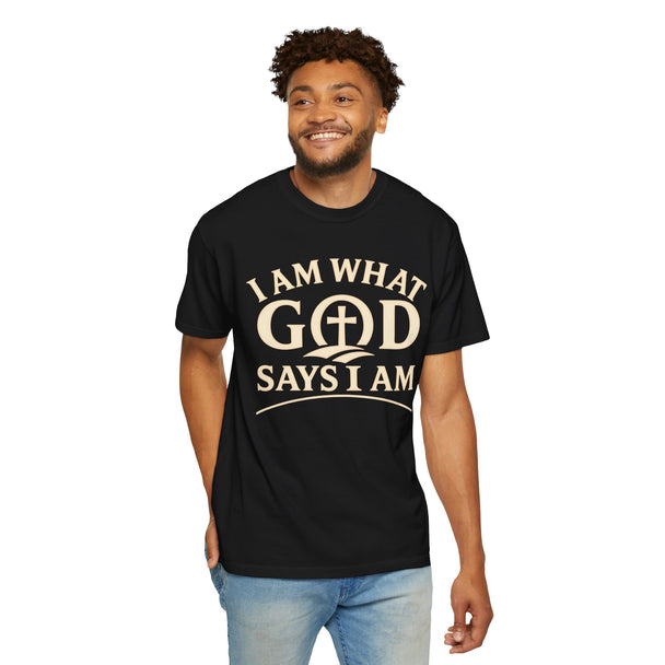 I Am What God Says I Am T-Shirt | Christian Faith Tee