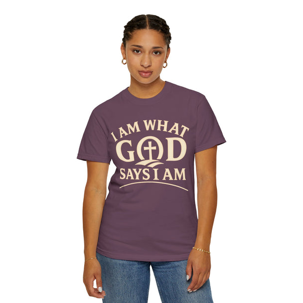 I Am What God Says I Am T-Shirt | Christian Faith Tee