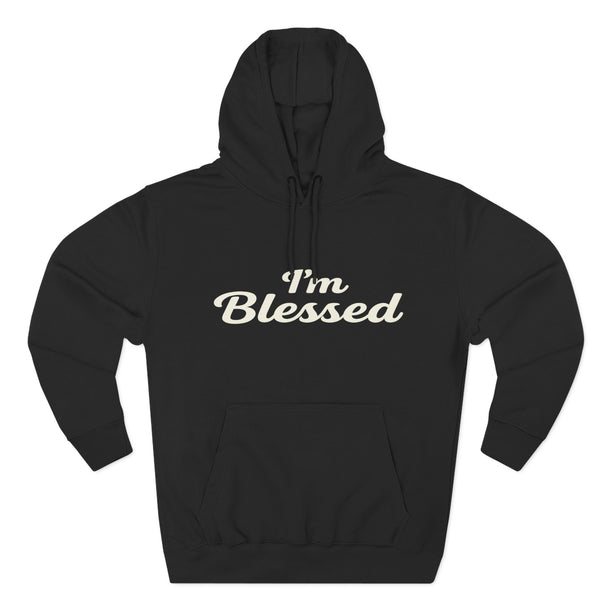I'm Blessed Hoodie | Script Faith Typography, Cozy Fleece Pullover